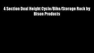 4 Section Dual Height Cycle/Bike/Storage Rack by Bison Products