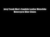 Juicy Trendz Men's Cowhide Leather Motorbike Motorcycle Biker Gloves