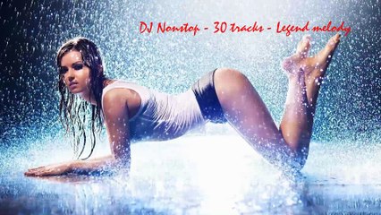 DJ Nonstop 2015 | 30 tracks vip | DJ remix legend melody |