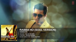 Rabba Ho (Soul Version) FULL AUDIO Song - Falak Shabir new song 2015 | ShikKube