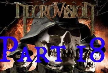 NecroVision Part 18 Massive Boss Battle,  Is This The End???