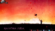 NS II Na Hona Juda - Owais Wahab // 2015 Beautiful Song -- HD