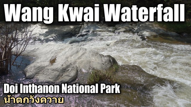 Wang Kwai Waterfall Doi Inthanon National Park