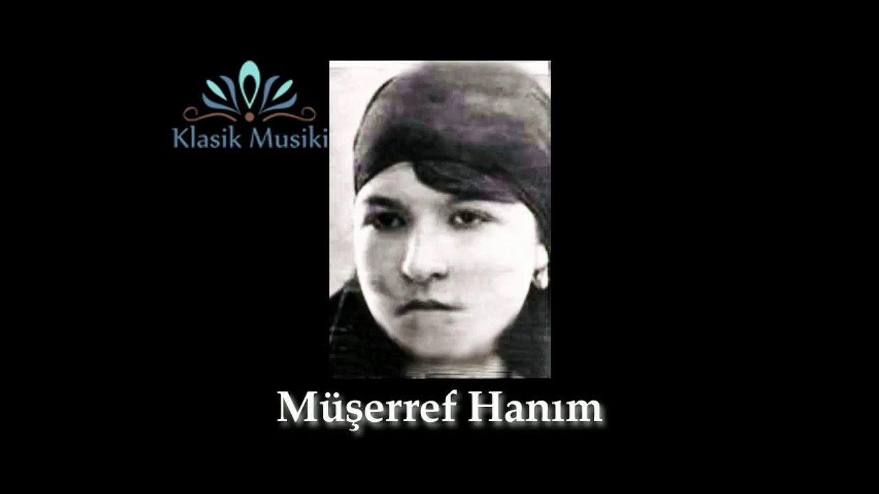 Müşerref Hanım Karşıdan gel göreyim saçın uzun öreyim