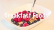 Get Healthy With Me Breakfast foods