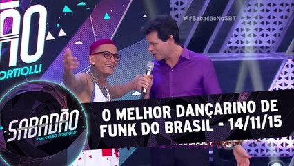 O melhor dançarino de funk do Brasil - 14.11.15