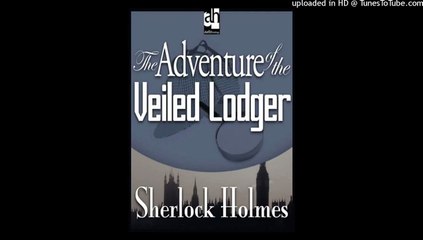 Complete Sherlock Holmes (58) The Adventure of the Veiled Lodger