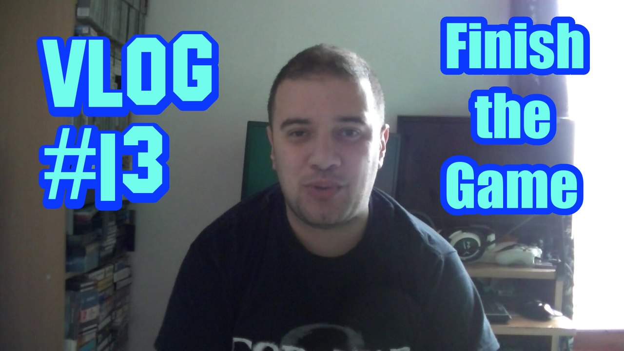 (Vlog #13) Finish the Game