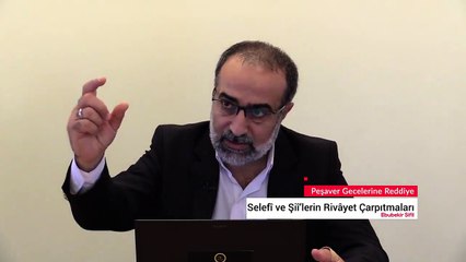 Selefî ve Şiî'lerin Rivâyet Çarpıtmaları - Doç. Dr Ebubekir Sifil