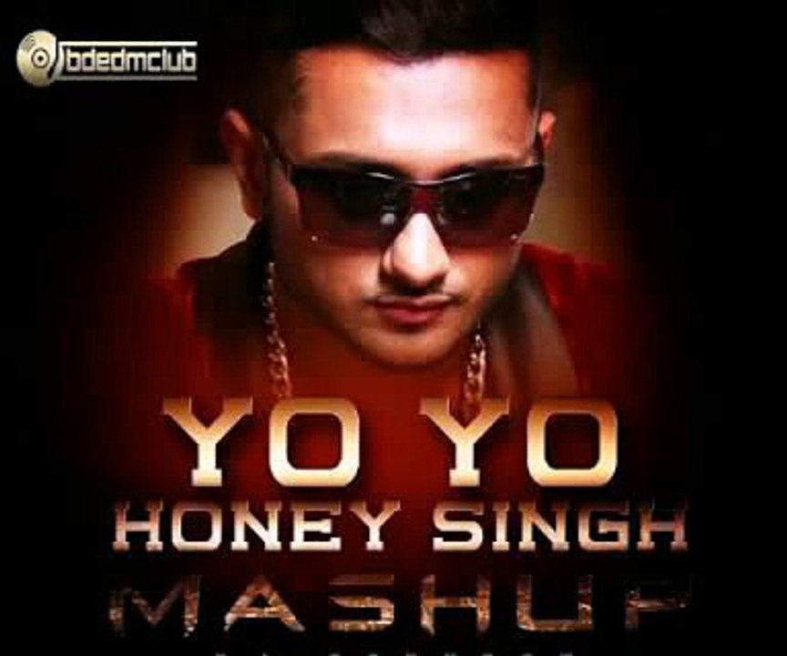 Exclusive - Yo Yo Honey Singh Mashup 2015 - DJ ReMix song - feat Yo Yo Honey Singh