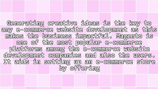 Why Magento Is the Best E-Commerce Solution