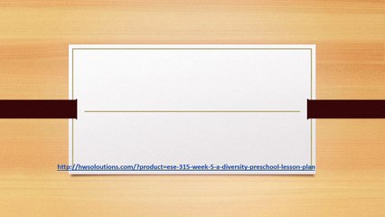 ESE 315 WEEK 5 A DIVERSITY PRESCHOOL LESSON PLAN