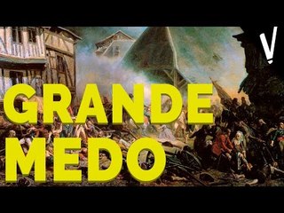 O Grande Medo e a Declaração dos Direitos do Homem e do Cidadão | Revolução Francesa