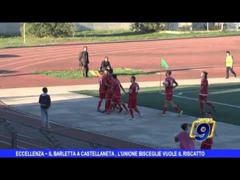 Eccellenza | Il Barletta a Castellaneta, l'Unione Bisceglie vuole il riscatto