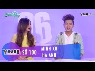 Yeah1 Countdown | Số 100 | Minh Xù & Hạ Anh | MC Cut