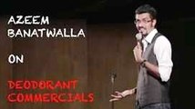 EIC: Azeem Banatwalla on Deodorant Commercials