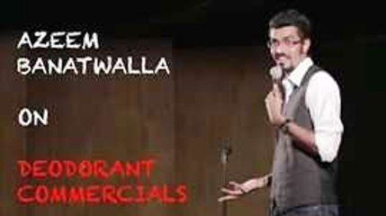 EIC: Azeem Banatwalla on Deodorant Commercials