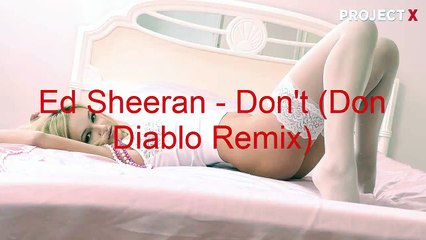 Ed Sheeran - Don't (Don Diablo Remix)