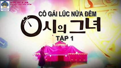 [Vietsub] Cô gái lúc nửa đêm - Tập 1