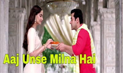 Aaj Unse Milna Hai - Prem Ratan Dhan Payo - Full HD 1080p