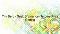 Tim Berg - Seek Bromance (Jerome Price Remix)