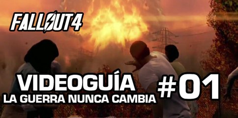 Fallout 4, Vídeo Guía - Prólogo: La Guerra nunca cambia