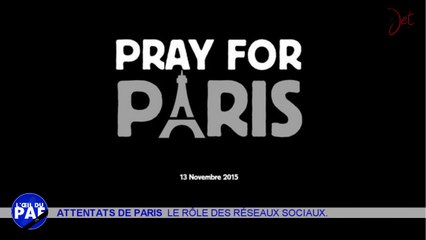 ATTENTATS DE PARIS : LE RÔLE DES RÉSEAUX SOCIAUX - L'ŒIL DU PAF