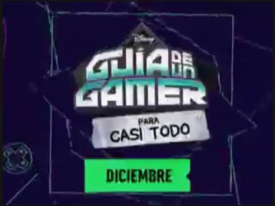 PROMO 2 "GUÍA DE UN GAMER PARA CASI TODO" (NUEVA SERIE - DICIEMBRE 2015) EN DISNEY XD