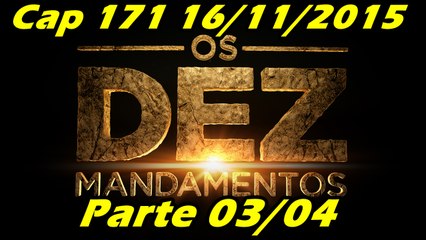 Os Dez Mandamentos Capitulo 171 Parte 3 16/11/2015