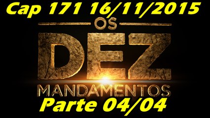 Os Dez Mandamentos Capitulo 171 Parte 4 16/11/2015
