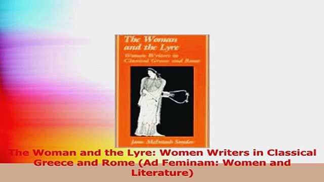 Die Frau und der Leier und Schriftstellerinnen im antiken Griechenland und Rom Ad Feminam Frauen und PDF