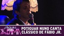 Potiguar Nuno canta clássico de Fábio Jr