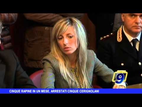 Cinque rapine in un mese, arrestati cinque cerignolani
