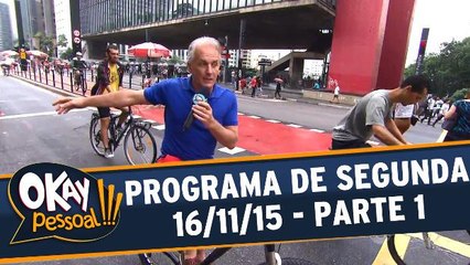 Okay Pessoal!!! 16.11.15 - Segunda - Parte 1
