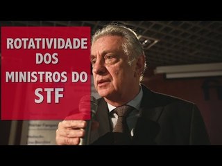 Qual a importância de uma maior rotatividade dos ministros do STF?