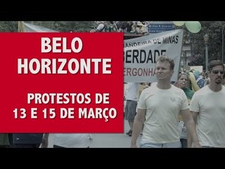 Belo Horizonte: Protestos de 13 e 15 de março