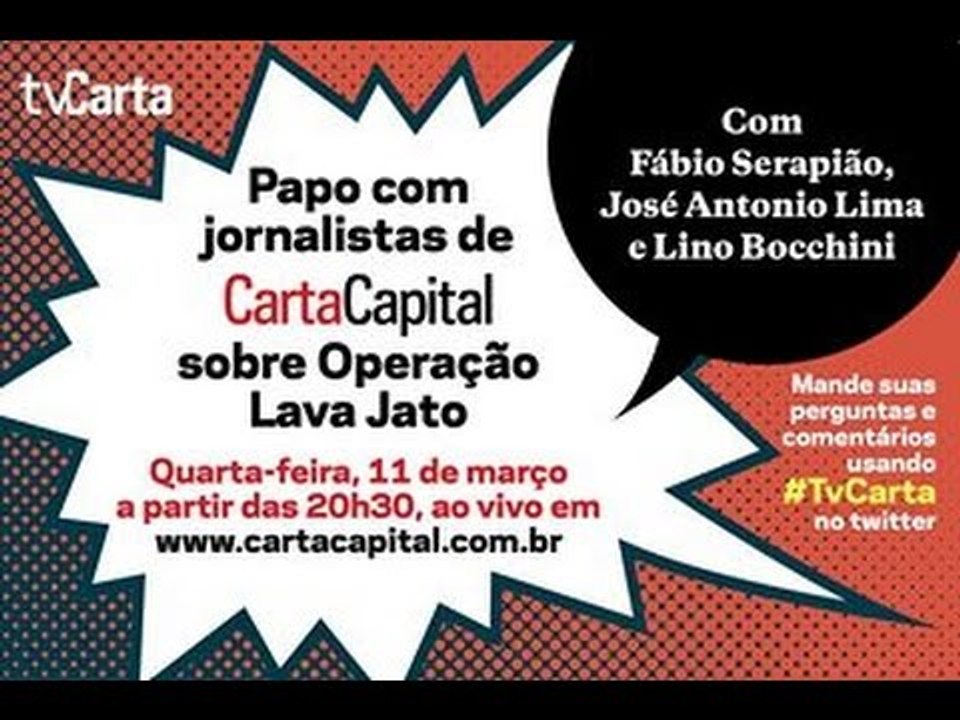 Jornalistas de CartaCapital conversam sobre Lava Jato