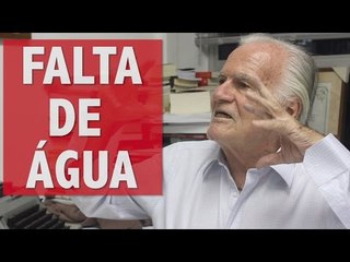 Mino Carta: a falta de água em SP e a passividade da população