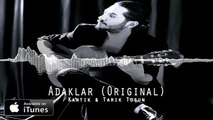 Kantik & Tarik Tosun - Adaklar Ada (Original Mix) OUT NOW - Türkçe Pop