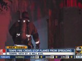 Tempe crews stop flames from spreading