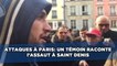Un témoin raconte l'assaut à Saint-Denis