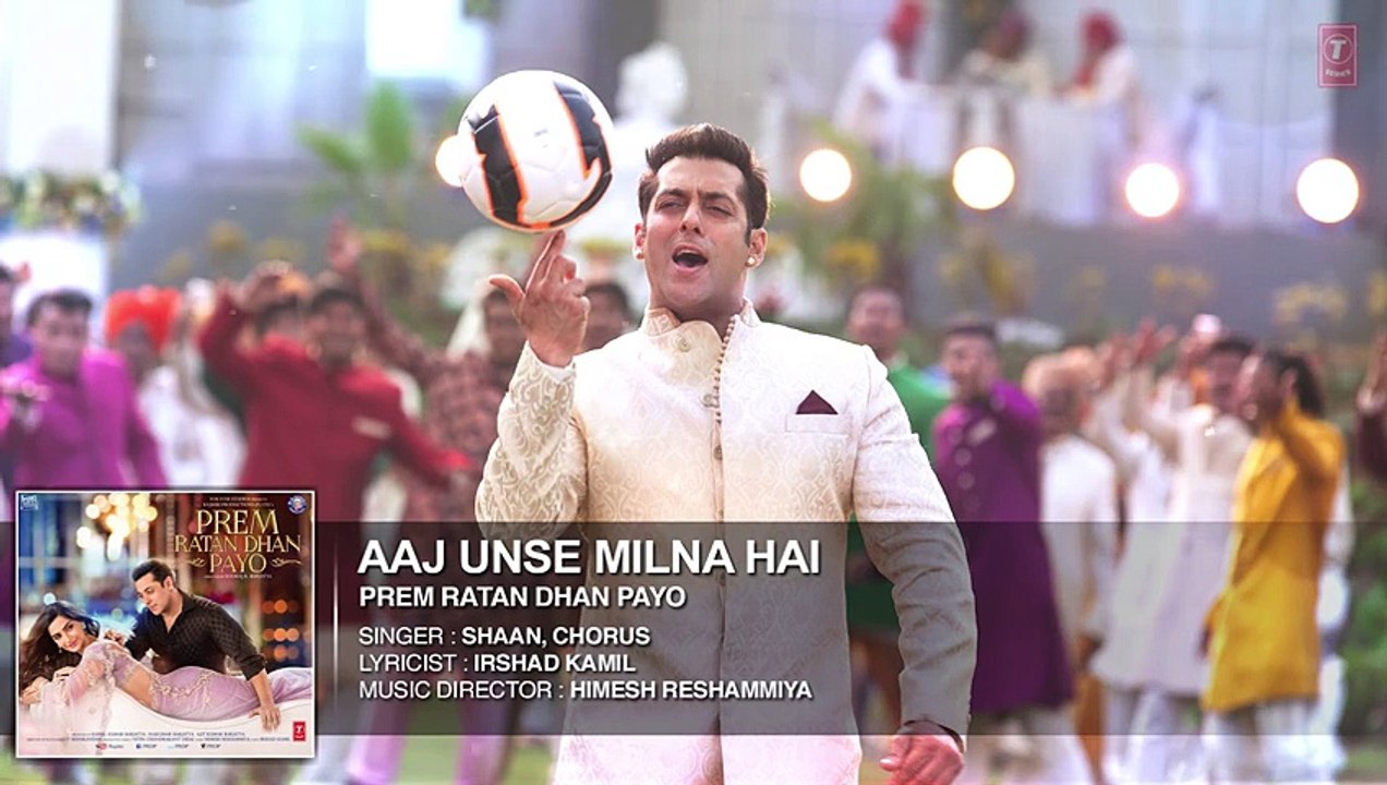 Aaj Unse Milna Hai Full Song - Prem Ratan Dhan Payo - Salman Khan, Sonam Kapoor