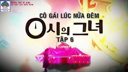 [Vietsub] Cô gái lúc nửa đêm - Tập 6