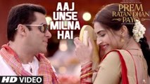 Aaj Unse Milna Hai Hd Video song Prem Ratan Dhan Payo 2015 salman khan & sonam kapoor