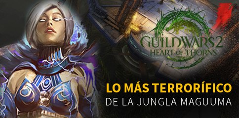 Guild Wars 2 Heart of Thorns: Lo más terrorífico de Maguuma.