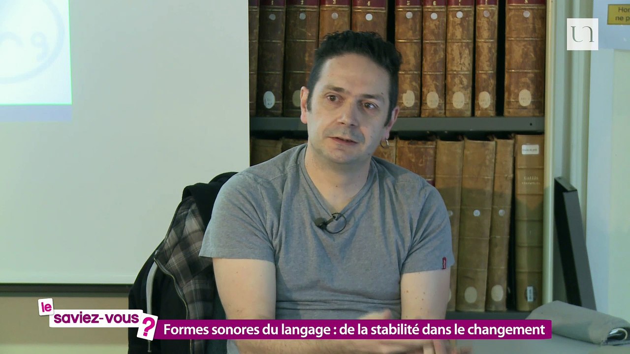 Le saviez-vous ? Conférence de Olivier Crouzet. Linguistique - formes sonores du langage : de la stabilité dans le changement