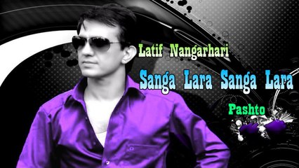 Latif Nangarhari - Sanga Lara Sanga Lara