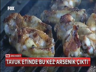 Katmadıkları bir bu kalmıştı Tavuk etinde bu kez de Arsenik çıktı