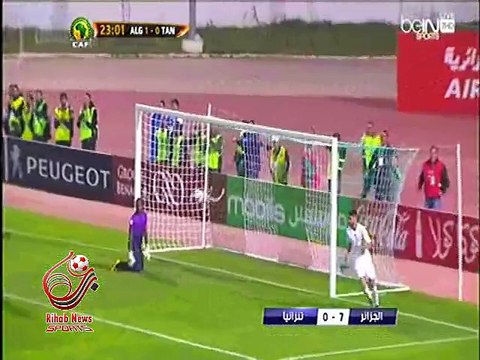 اهداف مباراة ( الجزائر 7-0 تنزانيا ) تصفيات كأس العالم 2018 : أفريقيا