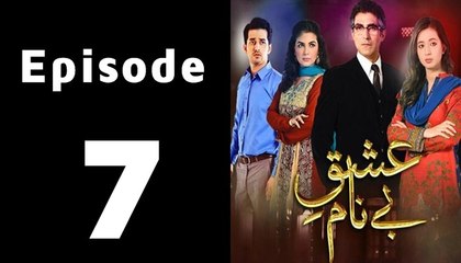 Ishq e Benaam Episode 7 Full on Hum Tv